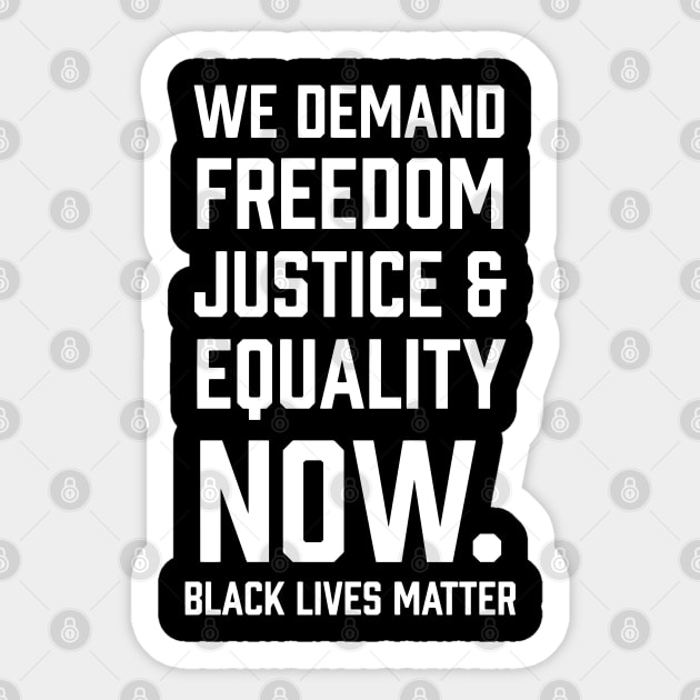 WE demand Freedom Justice & Equality Now. Black Lives Matter Sticker by UrbanLifeApparel